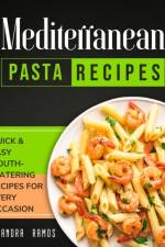 Mediterranean Pasta Recipes af Sandra Ramos