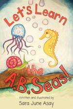 Let's Learn The A, B, Seas! af Sara June Asay