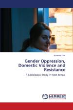 Gender Oppression, Domestic Violence and Resistance af Sunanda Das