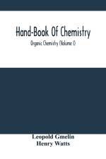 Hand-Book Of Chemistry; Organic Chemistry (Volume I) af Leopold Gmelin