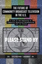Future of Community Broadcast Television in the U.S. af Jr Caraway