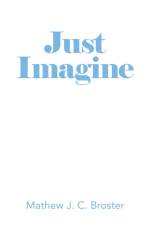 Just Imagine af Mathew J C Broster