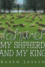 Yahweh, My Shepherd and My King af Ruben Joseph