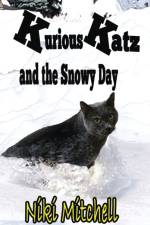 Kurious Katz and the Snowy Day af Niki Mitchell