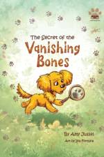 Secret of the Vanishing Bones af Amy Jussel
