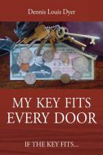 My Key Fits Every Door af Dennis Louis Dyer