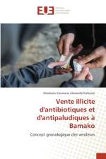 Vente illicite d'antibiotiques et d'antipaludiques a Bamako af Wiedouko Ousmane Alexandre Kalhoule