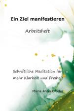 Ein Ziel manifestieren af Maria Anna Broeder