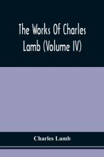 Works Of Charles Lamb (Volume Iv) af Charles Lamb