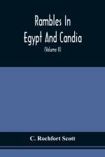 Rambles In Egypt And Candia af C Rochfort Scott