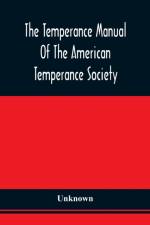 Temperance Manual Of The American Temperance Society