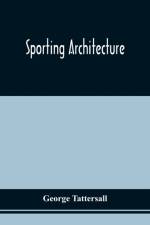 Sporting Architecture af George Tattersall