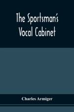 Sportsman'S Vocal Cabinet af Charles Armiger