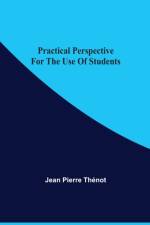Practical Perspective For The Use Of Students af Jean Pierre Thenot