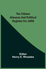 Tribune Almanac And Political Register For 1898