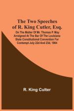Two Speeches Of R. King Cutler, Esq. af R King Culter
