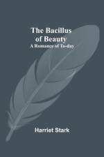 Bacillus of Beauty af Harriet Stark