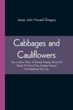 Cabbages and Cauliflowers af James John Howard Gregory