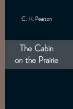 Cabin on the Prairie af C H Pearson
