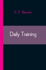 Daily Training af E F Benson
