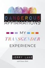 Dangerous Affirmations af Jerry Lake