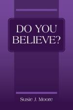 Do You Believe? af Susie J Moore