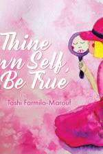 To Thine Own Self, Be True af Tashi Farmilo-Marouf