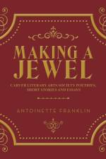 Making a Jewel af Antoinette Franklin