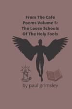 Loose Schools Of The Holy Fools af Paul Grimsley