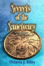 Secrets of the Sanctuary af Octavia J Riley