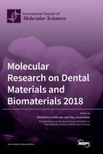 Molecular Research on Dental Materials and Biomaterials 2018