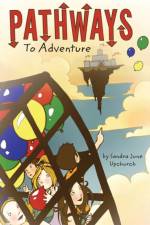 Pathways To Adventure af Sandra June Upchurch