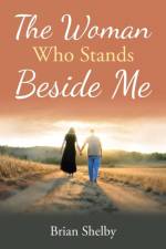 Woman Who Stands Beside Me af Brian Shelby