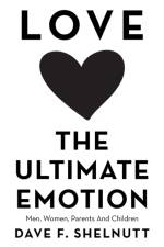 Love the Ultimate Emotion af Dave F Shelnutt