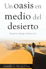 Un Oasis En Medio Del Desierto af Gisselle C de la Cruz