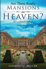 Are There Really Mansions in Heaven?, Second Edition