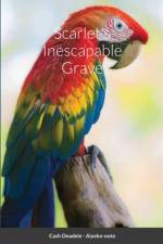 Scarlet's Inescapable Grave af Cash Onadele