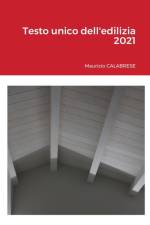 Testo unico dell'edilizia 2021 af Maurizio Calabrese