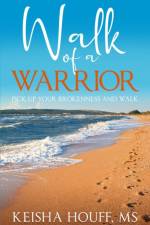 Walk of a Warrior af Keisha Houff