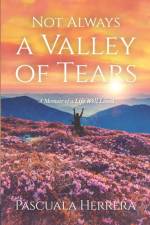 Not Always a Valley of Tears af Pascuala Herrera