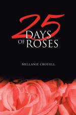 25 Days of Roses af Mellanie Crouell