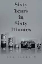 Sixty Years in Sixty Minutes af Don Jacklin