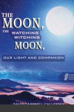 The moon, the watching witching moon af David Campbell Callender