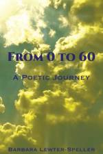 From 0 to 60 af Barbara Lewter-Speller