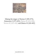 Dating the reigns of Xerxes I (496-475), Artaxerxes I (475-425) and Darius II (424-405) af Gerard Gertoux