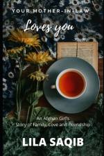 Your Mother-In-Law Loves You af Lila Saqib
