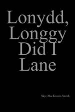 Lonydd, Longgy Did I Lane af Skye Mackenzie-Smith