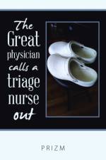 Great Physician Calls a Triage Nurse Out af Prizm