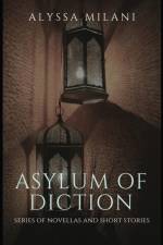 Asylum of Diction af Alyssa Milani