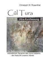 Cul Tura Ultra-Kurzfassung af Christoph W Rosenthal